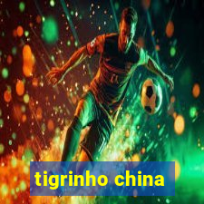 tigrinho china